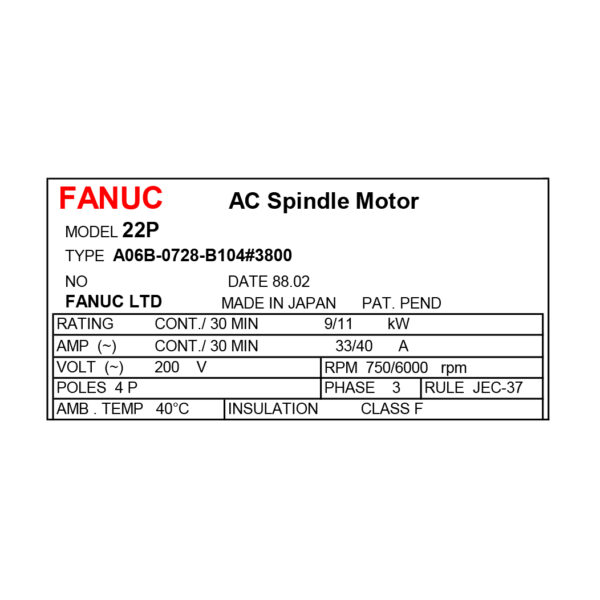 A06B-0728-B104#3800 Fanuc AC Spindle Motor Label